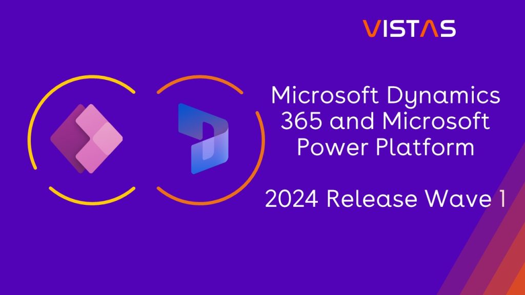 Microsoft Dynamics 365 and Microsoft Power Platform 2024 Release Wave 1.